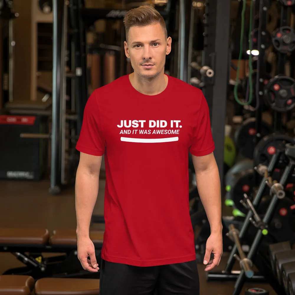 JUST DID IT. Short-Sleeve Unisex T-Shirt