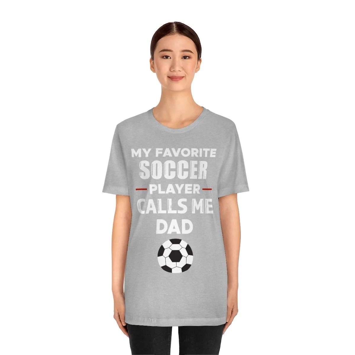 Men's Tee - My Favorite Soccer Player Calls Me Dad