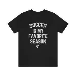 Soccer Is My Favorite Season Adult T-Shirt